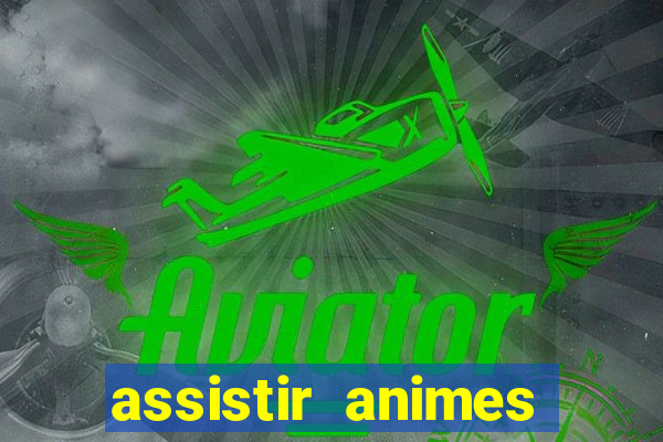 assistir animes online nz